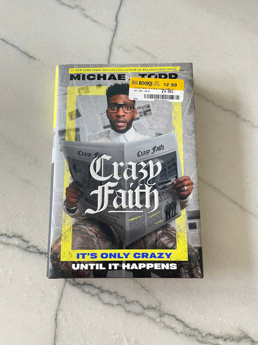 Crazy Faith by Michael Todd