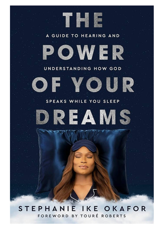 The Power of Your Dreams by Stephanie Ike Okafor