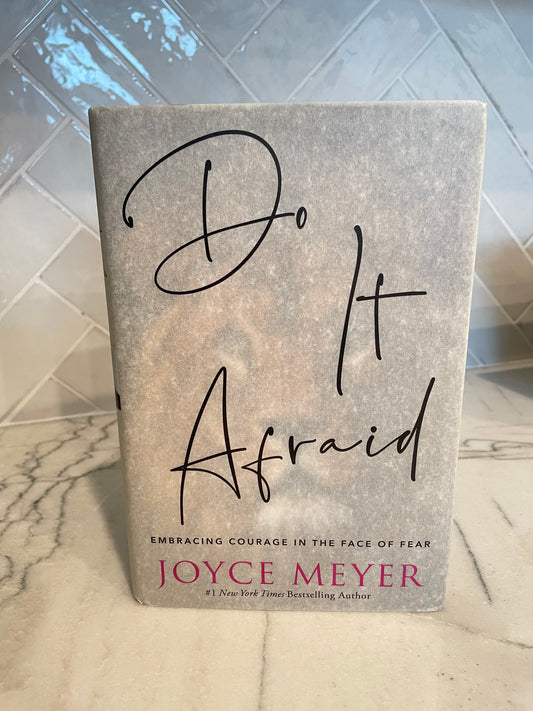 Do It Afraid by Joyce Meyer