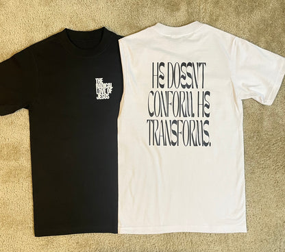 He Doesn’t Conform. He Transforms.