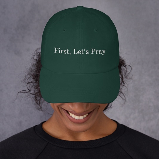 First, Let’s Pray Hat